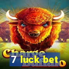 7 luck bet